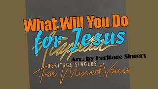 Watch Heritage Singers What Will You Do For Jesus video