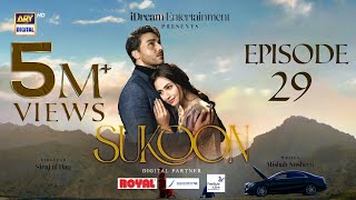Sukoon Episode 29 Digitally Presented By Royal , Sensodyn & Freestyle Libre Eng Sub 24 Jan 2024