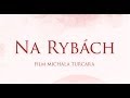 Na rybách / Gone Fishing