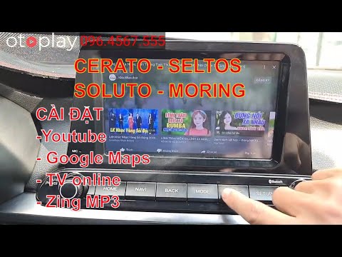 Cài đặt ứng dụng Androi (Youtube, bản đồ...) cho KIA Cerato, Seltos, Morning, Soluto cực chất !