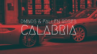 DMNDS & Fallen Roses - Calabria | Extended Remix