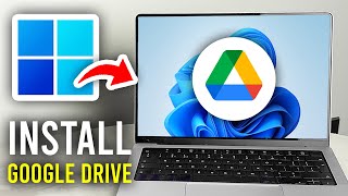 How To Download Google Drive On Laptop & Pc - Full Guide