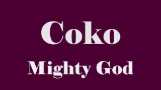 Watch Coko Mighty God video