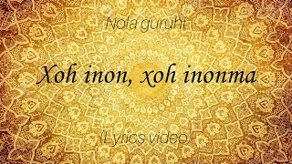 Nola guruhi - Xoh inon, xoh inonma (Lyrics)