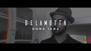 Delamotta - Dona Iara