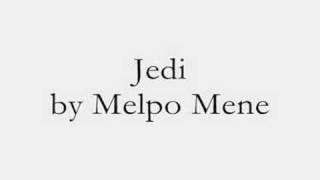 Watch Melpo Mene Jedi video
