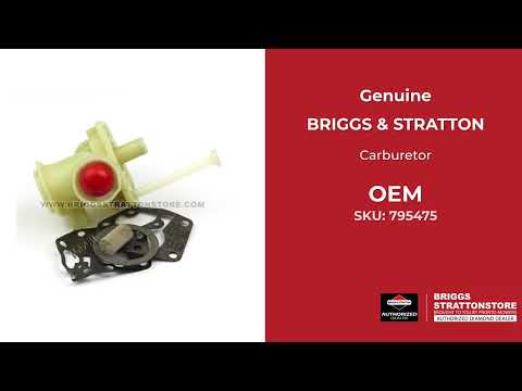 795475 Carburetor - Briggs and Stratton - Genuine OEM Part 795475 Carburetor - Briggs and Stratton - Genuine OEM Part