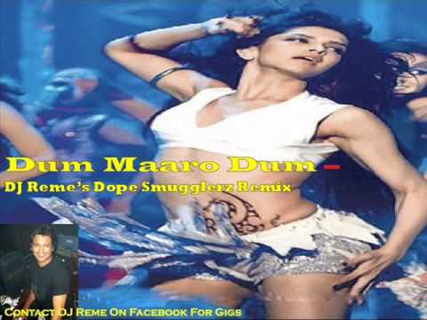 DJ Remes Dope Smugglerz Remix Dum Maro Dum