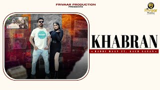 Khabran Visual Video Rabbi Maan Kaur Gagan Frivaar Productions New Punjabi Song 2024