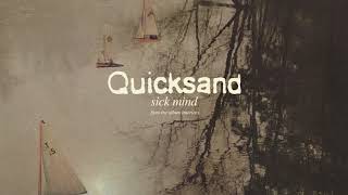 Watch Quicksand Sick Mind video