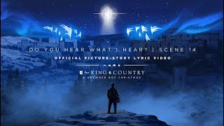 for KING + COUNTRY – Do You Hear What I Hear? |  Picture-Story Lyric  | SCENE 14
