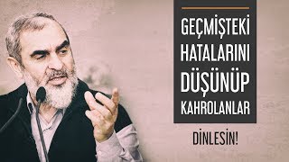 GEÇMİŞTEKİ HATALARINI DÜŞÜNÜP KAHROLANLAR DİNLESİN! & NUREDDİN YILDIZ