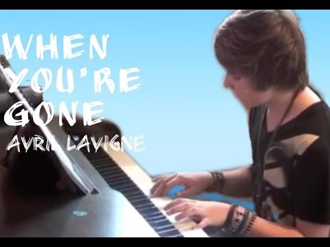 Avril Lavigne When You're Gone Piano Cover with Lyrics