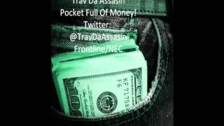 Trav Da Asin - Pocket Full Of Money New Single