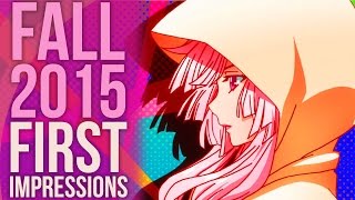 Fall 2015 Anime - First Impressions