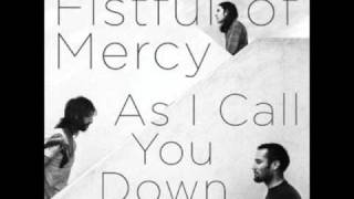 Watch Fistful Of Mercy I Dont Want To Waste Your Time video