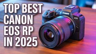 Canon Eos Rp In 2025 Is It Still Worth It? Full Review & Features
