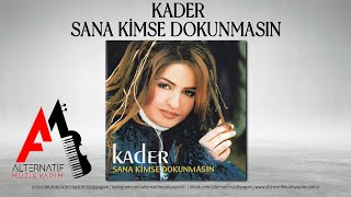 Kader - Sana Kimse Dokunmasın