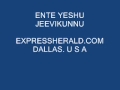ENTE YESHU JEEVIKUNNU ENTE YESHU JEEVIKUNNU