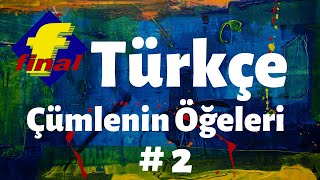 Türkçe-Cümlenin Ögeleri 2