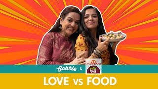 Gobble Love Vs Food पयर लडई और खन Ft Ahsaas Channa, Kulbir Kaur Mother-Daughter