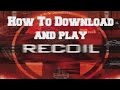 Recoil Pc Game 1999 - How to download and play