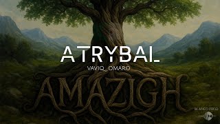 Atrybal Vaviq & Omaro - Amazigh