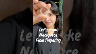 Lets Make Neckpiece From