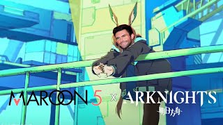 Love Somebody In The Dark Arknights X Maroon 5