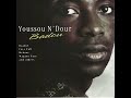 YOUSSOU NDOUR - xale yi rew mi