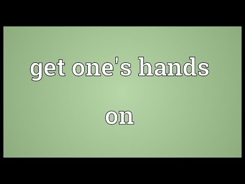Header of Get One's Hands on