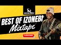 BEST OF IZONEBI MIXTAPE BY DJ MOONLIGHT #ijawhighlifemusic