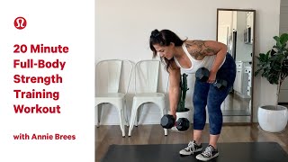 Full Body Workout | 20 Minute Dumbbell Workout with Annie Brees | lululemon