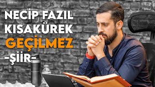 Necip Fazıl Kısakürek - Geçilmez (Şiir) | Mehmet Yıldız