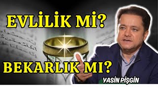 Neden Evlenmeliyiz - İslamda Evlilik - Müslüman Eş Seçimini Nasıl Yapmalı? Yasin Pişgin