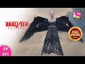 Baalveer Returns | Full Episode | Episode 331 | 1st August, 2021