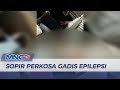 Remaja Putri Penderita Epilepsi Diperkosa Sopir Pribadi di Jakarta Pusat #LintasiNewsPagi 27/03
