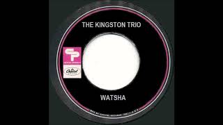 Watch Kingston Trio Watsha video