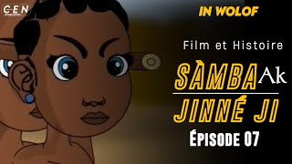Film Et Histoire - Sàmba Ak Jinné Ji - En Wolof - Épisode 07