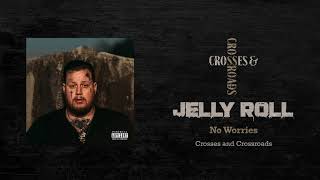 Watch Jelly Roll No Worries feat David Ray video