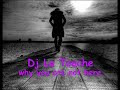 dj la touche-why you are not here.wmv