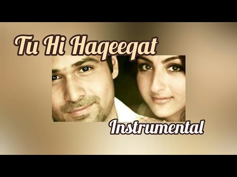 Tu Hi Haqeeqat Instrumental