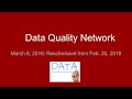2019-03-08 March Data Quality Network Meeting 2019-03-08 March Data Quality Network Meeting