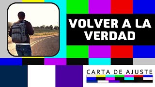 Carta de Ajuste - Volver a la Verdad