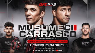 Ufc Bjj 3 Musumeci X Carrasco Card Completo Ao Vivo E Com Imagens