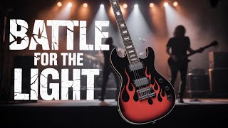 Battle For The Light - Aggressive Rock Power Ballad