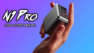 The N1 Pro Is The Best Low Cost N150 Mini Pc You Can Get Right Now