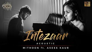 Watch Mithoon Intezaar feat Asees Kaur video