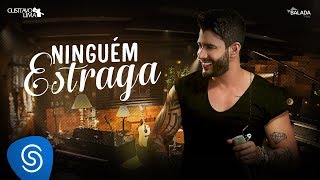 Gusttavo Lima - Ninguém Estraga