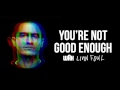 You're Not Good Enough Video preview